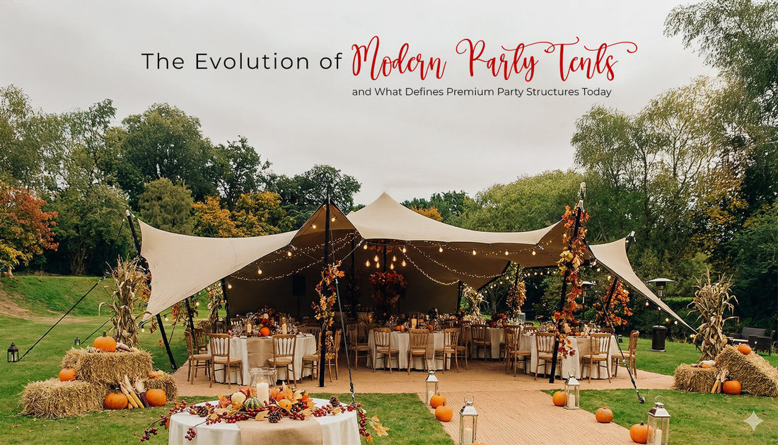 The Evolution of Modern Party Tents and What Defines Premium Party Structures Today