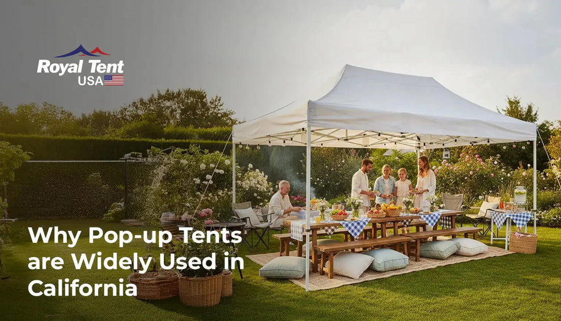 Why Pop-up Tents are Widely Used in California Royal Tent USA