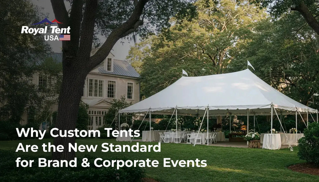 Why Custom Tents Are Becoming the New Standard for Brand Activations and Corporate Events Royal Tent USA