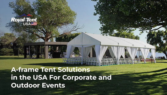 A-frame Tent Solutions in the USA For Corporate and Outdoor Events Royal Tent USA
