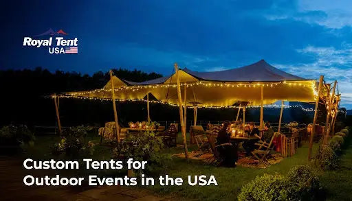 Custom Tents for Outdoor Events in the USA: Sizes, Styles & Uses Royal Tent USA